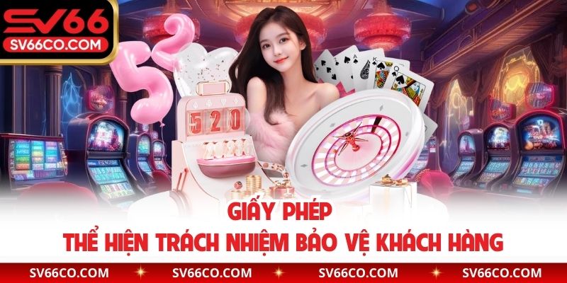 Giấy phép thể hiện trách nhiệm bảo vệ khách hàng